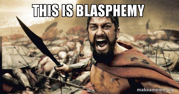 Name:  this-is-blasphemy-59f8e1.jpg
Views: 155
Size:  42.1 KB
