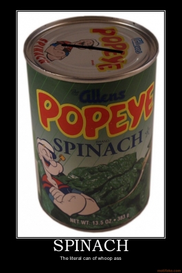 Name:  spinach-popeye-spinach-demotivational-poster-1271469550.jpg
Views: 260
Size:  66.7 KB
