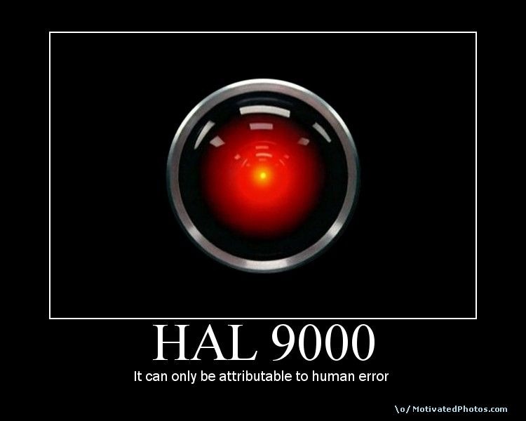 Name:  hal9000error.jpg
Views: 1449
Size:  38.7 KB